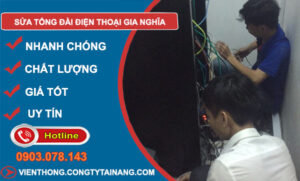 Sửa Tổng Đài Điện Thoại Gia Nghĩa