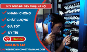 Sửa Tổng Đài Điện Thoại Hà Nội