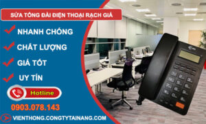 Sửa Tổng Đài Điện Thoại Rạch Giá