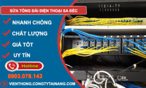 Sửa Tổng Đài Điện Thoại Sa Đéc