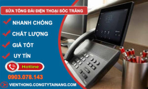 Sửa Tổng Đài Điện Thoại Sóc Trăng
