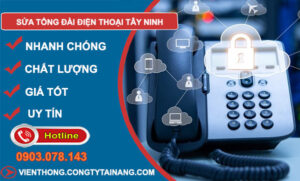 Sửa Tổng Đài Điện Thoại Tại Tây Ninh