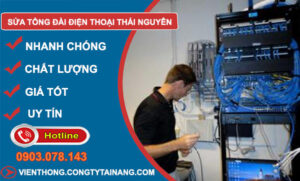 Sửa Tổng Đài Điện Thoại Tại Thái Nguyên