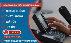 Sửa Tổng Đài Điện Thoại Tại Thuận An