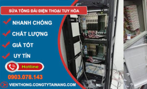Sửa Tổng Đài Điện Thoại Tại Tuy Hòa