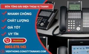 Sửa Tổng Đài Điện Thoại Tại Vị Thanh