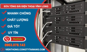 Sửa Tổng Đài Điện Thoại Tại Vĩnh Long