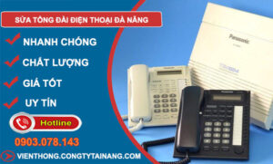 thợ Sửa Tổng Đài Điện Thoại Đà Nẵng