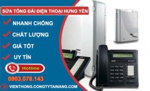 thợ sửa tổng đài điện thoại hưng yên