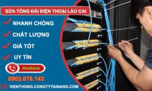 thợ sửa tổng đài điện thoại lào cai