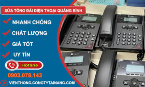 thợ Sửa Tổng Đài Điện Thoại Quảng Bình