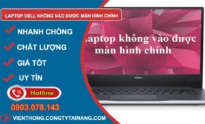 laptop dell không vào được màn hình chính
