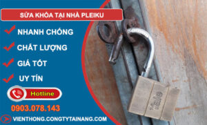 Sửa Khóa Tại Nhà tại Pleiku