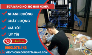 Sửa Mạng Nội Bộ Hậu Nghĩa