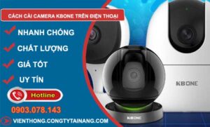cách cài camera kbone trên điện thoại