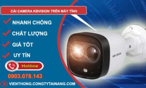 cách cài camera kbvision trên máy tính