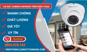 cách cài đặt camera kbvision trên điện thoại