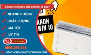 cách cài máy in canon 2900 cho Win 10 64bit