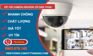 cách kết nối camera kbvision với điện thoại
