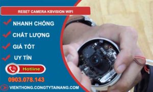 cách reset camera kbvision wifi