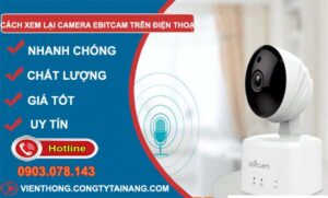 cách xem lại camera ebitcam trên điện thoại