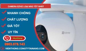 camera ezviz loại nào tốt nhất