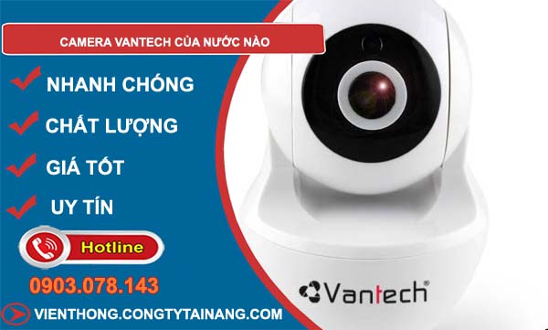 camera vantech của nước nào