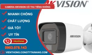 dòng camera hikvision có thu tiếng không