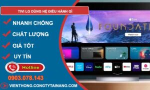 dòng tivi lg dùng hệ điều hành gì