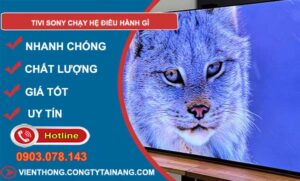 dòng tivi sony chạy hệ điều hành gì