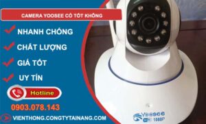 hãng camera yoosee có tốt không