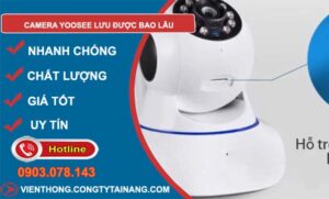 hãng camera yoosee lưu được bao lâu