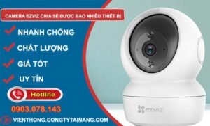 hiệu camera ezviz chia sẻ được bao nhiêu thiết bị