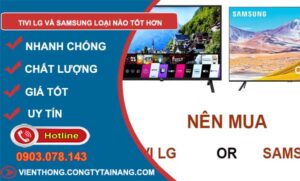 hiệu tivi lg và samsung loại nào tốt hơn