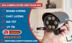 Sửa Camera Huyện Hàm Thuận Bắc