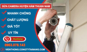 Sửa Camera Huyện Hàm Thuận Nam