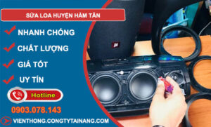 Sửa Loa Huyện Hàm Tân