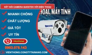 tìm cách kết nối camera questek với điện thoại