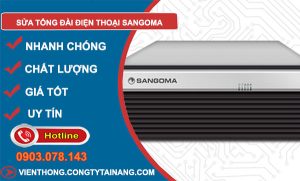 dịch vụ Sửa tổng đài điện thoại Sangoma