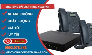 dịch vụ Sửa tổng đài điện thoại Yeastar