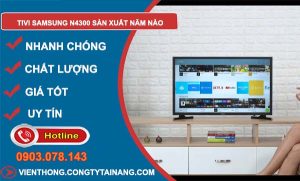 hiệu tivi samsung n4300 sản xuất năm nào
