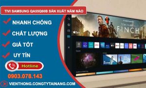 hiệu tivi samsung qa55q60b sản xuất năm nào