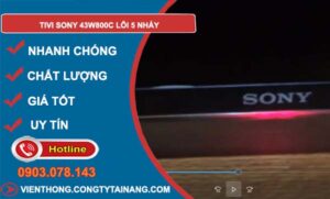 sửa tivi sony 43w800c lỗi 5 nháy