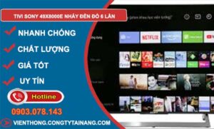 tivi sony 49x8000e nháy đèn đỏ 6 lần