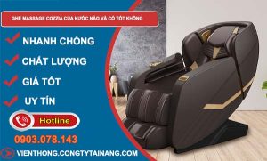 ghế massage cozzia của nước nào và có tốt không
