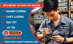 dịch vụ Sửa Micro Tại Nhà Phú Nhuận