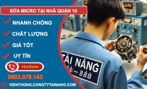 dịch vụ Sửa Micro Tại Nhà Quận 10