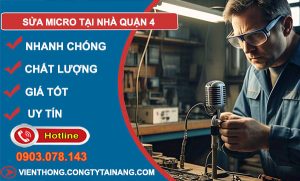 dịch vụ Sửa Micro Tại Nhà Quận 4
