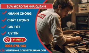 dịch vụ Sửa Micro Tại Nhà Quận 6