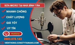 Sửa Micro Tại Nhà Bình Tân